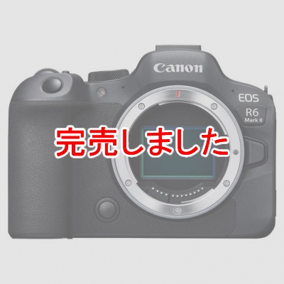 Υ Canon EOS R6 Mark II ܥǥ EOS R6 Mark II ܥǥ